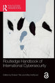 Book cover of: Routledge Handbook of International Cybersecurity. By: Eneken Tikk