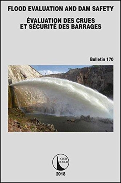 Book cover of: Flood Evaluation and Dam Safety. By: Cigb ICOLD