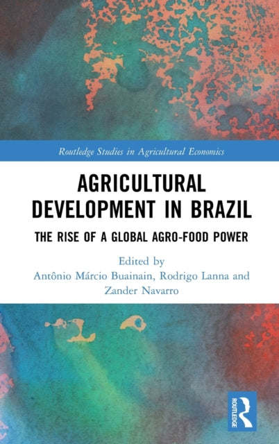 Book cover of: Agricultural Development in Brazil. By: Antonio M. Buainain