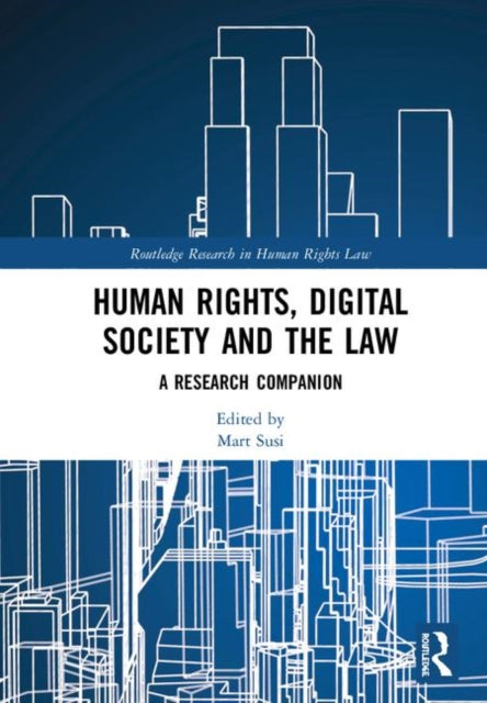 Book cover of: Human Rights, Digital Society and the Law. By: Mart Susi