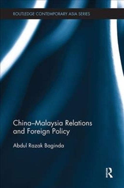 Book cover of: China-Malaysia Relations and Foreign Policy. By: Razak Abdullah