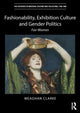 Book cover of: Fashionability, Exhibition Culture and Gender Politics. By: Meaghan Clarke