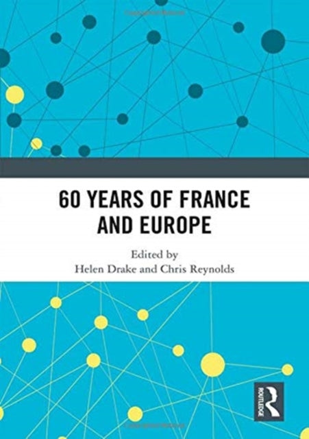 60 years of France and Europe
