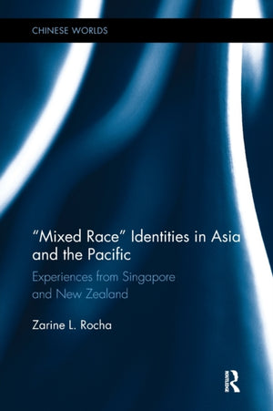 Mixed Race Identities in Asia and the Pacific