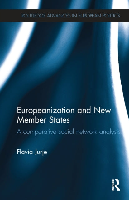 Book cover of: Europeanization and New Member States. By: Flavia Jurje