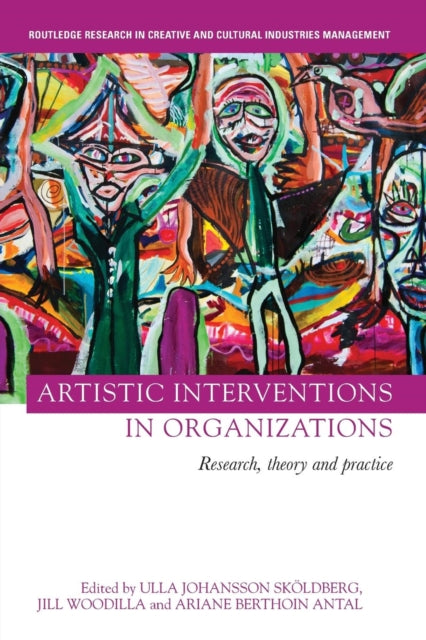Book cover of: Artistic Interventions in Organizations. By: Jill Woodilla