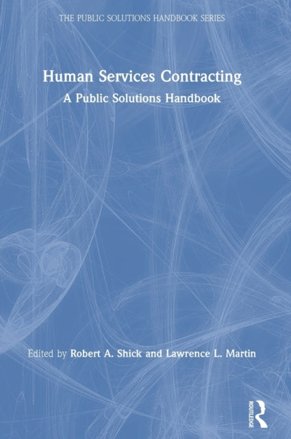 Book cover of: Human Services Contracting. By: Robert A. Shick