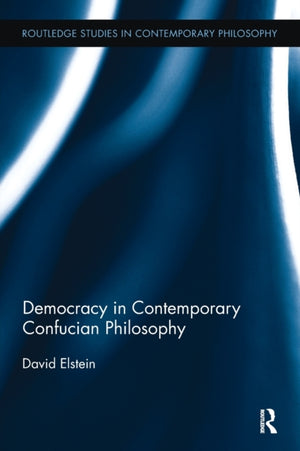 Democracy in Contemporary Confucian Philosophy