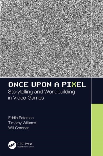 Book cover of: Once Upon a Pixel. By: Timothy Simpson-Williams