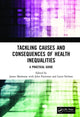 Book cover of: Tackling Causes and Consequences of Health Inequalities. By: James Matheson