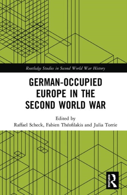 Book cover of: German-occupied Europe in the Second World War. By: Raffael Scheck