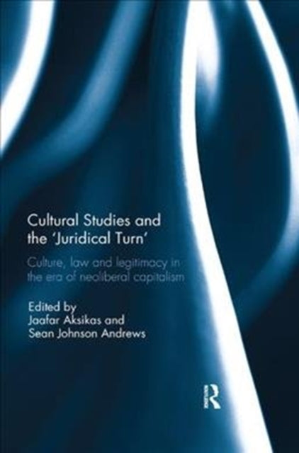 Book cover of: Cultural Studies and the 'Juridical Turn'. By: Jaafar Aksikas