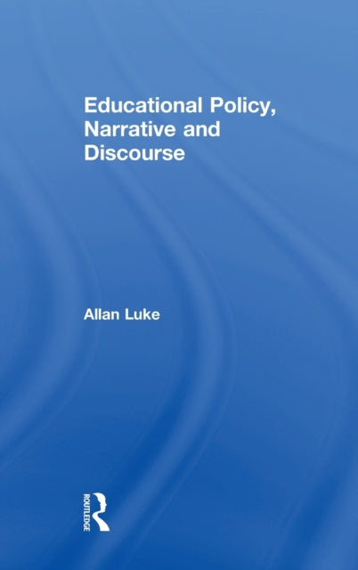 Educational Policy, Narrative and Discourse
