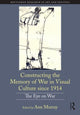 Book cover of: Constructing the Memory of War in Visual Culture since 1914. By: Ann Murray