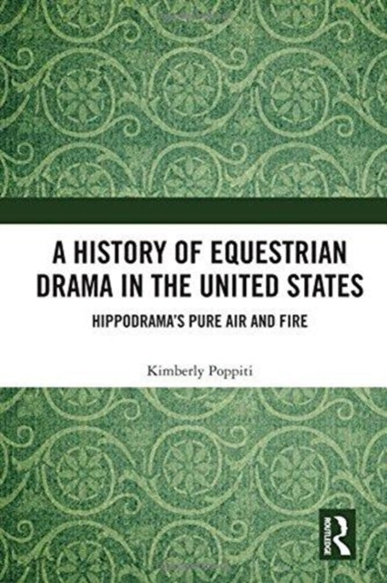 A History of Equestrian Drama in the United States