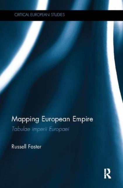 Book cover of: Mapping European Empire. By: Russell Foster