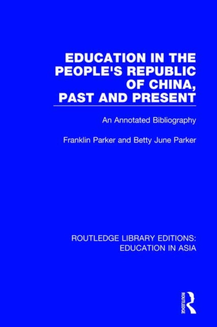 Book cover of: Education in the People's Republic of China, Past and Present. By: Franklin Parker
