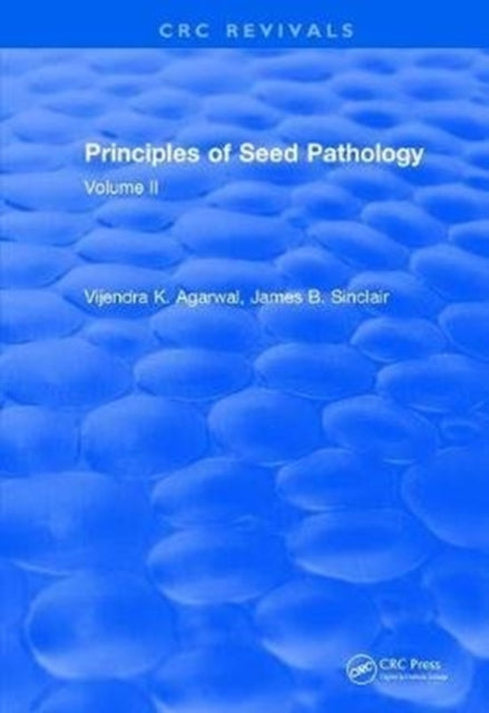 Book cover of: Principles of Seed Pathology (1987). By: V. K. Agarwal