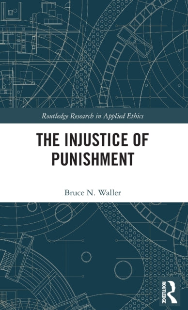 The Injustice of Punishment