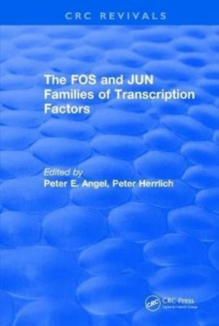 Book cover of: FOS and JUN Families of Transcription Factors. By: Peter E. Angel