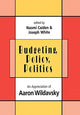 Book cover of: Budgeting, Policy, Politics. By: Naomi Caiden
