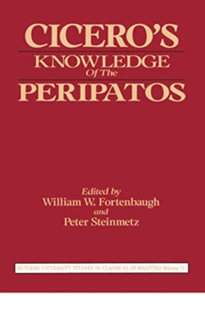 Book cover of: Cicero's Knowledge of the Peripatos. By: William W. Fortenbaugh