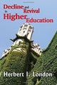 Book cover of: Decline and Revival in Higher Education. By: Herbert I. London