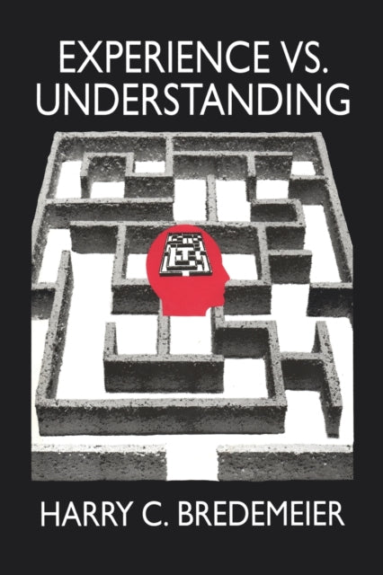 Book cover of: Experience Versus Understanding. By: Harry Bredemeir