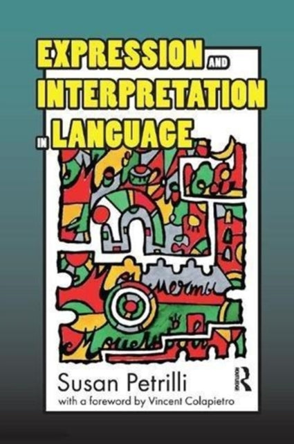 Book cover of: Expression and Interpretation in Language. By: Susan Petrilli