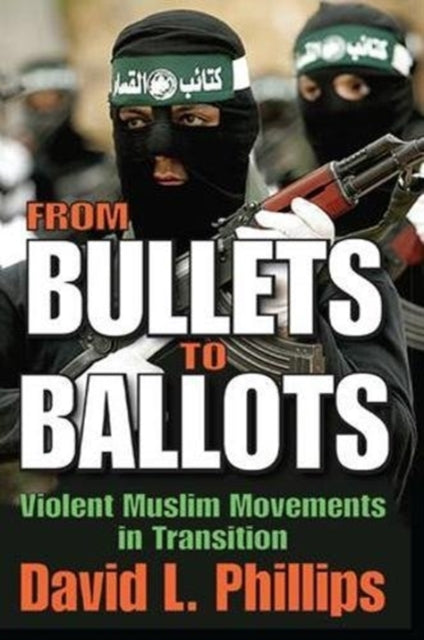 Book cover of: From Bullets to Ballots. By: David L. Phillips