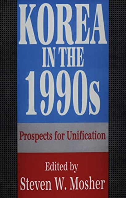 Book cover of: Korea in the 1990s. By: Steven Mosher