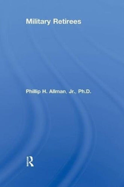 Book cover of: Military Retirees. By: Phillip Allman