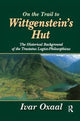 Book cover of: On the Trail to Wittgenstein's Hut. By: Ivar Oxaal