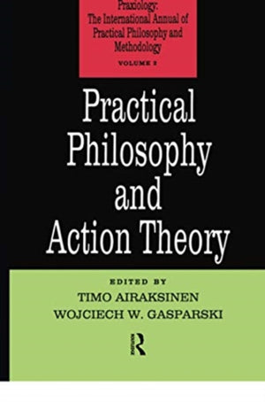 Practical Philosophy and Action Theory