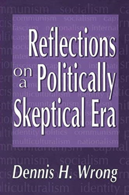 Reflections on a Politically Skeptical Era