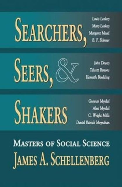 Book cover of: Searchers, Seers, and Shakers. By: James A. Schellenberg