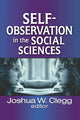 Book cover of: Self-Observation in the Social Sciences. By: Joshua W. Clegg