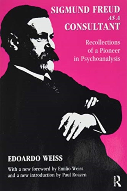 Book cover of: Sigmund Freud as a Consultant. By: Edoardo Weiss