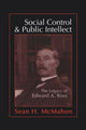 Book cover of: Social Control and Public Intellect. By: Sean McMahon