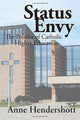 Book cover of: Status Envy. By: Anne Hendershott
