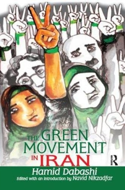 Book cover of: Green Movement in Iran. By: Hamid Dabashi
