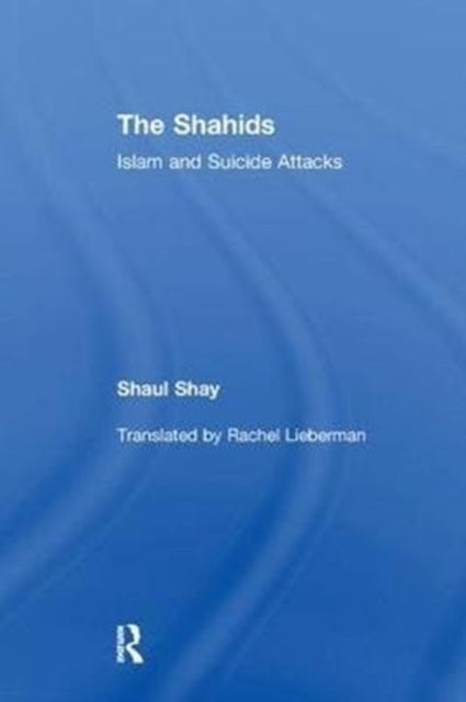 Book cover of: Shahids. By: Shaul Shay