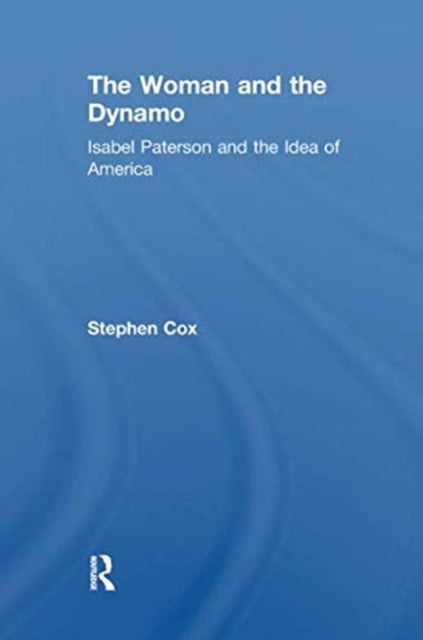 Book cover of: Woman and the Dynamo. By: Stephen Cox
