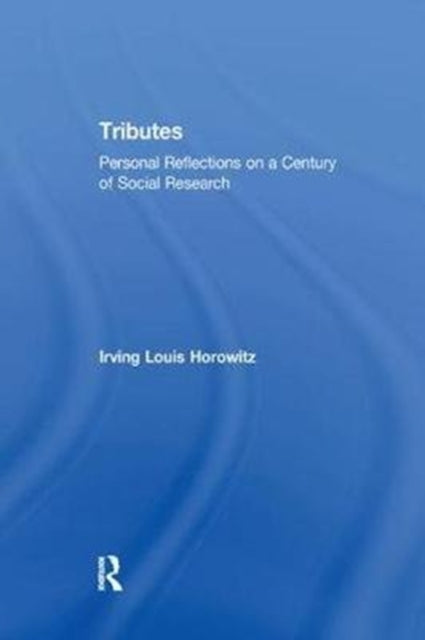 Book cover of: Tributes. By: Irving Horowitz