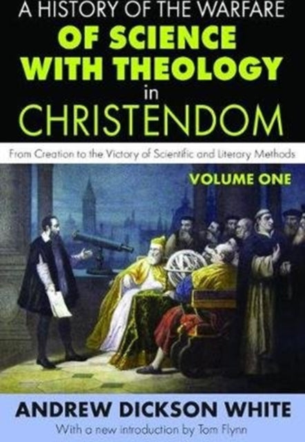 Book cover of: History of the Warfare of Science with Theology in Christendom. By: Andrew White