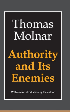 Authority and Its Enemies