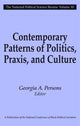 Book cover of: Contemporary Patterns of Politics, Praxis, and Culture. By: Georgia A. Persons