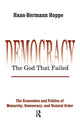 Book cover of: Democracy – The God That Failed. By: Hans-Hermann Hoppe