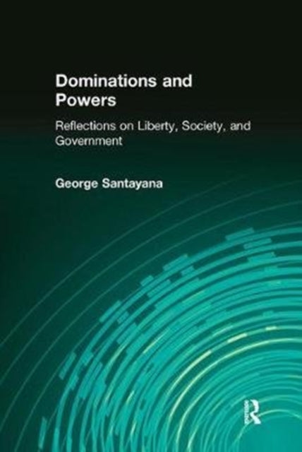 Book cover of: Dominations and Powers. By: George Santayana