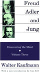 Book cover of: Freud, Alder, and Jung. By: Walter Kaufmann